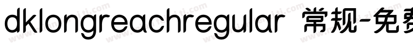 dklongreachregular 常规字体转换